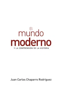 El mundo moderno y la comprensión de la historia_cover