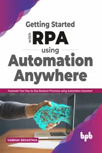 Getting started with RPA using Automation Anywhere_cover