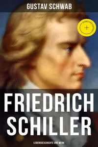 Friedrich Schiller: Lebensgeschichte und Werk_cover