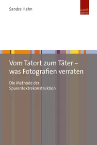 Vom Tatort zum Täter – was Fotografien verraten_cover