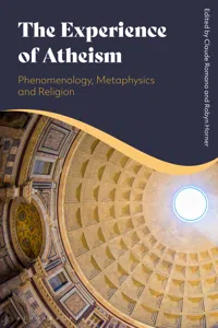 The Experience of Atheism: Phenomenology, Metaphysics and Religion_cover