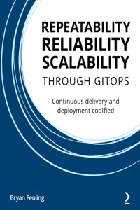 Repeatability, Reliability, and Scalability through GitOps_cover