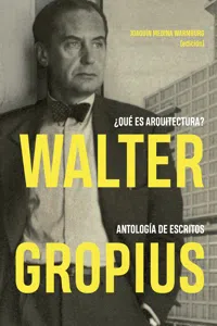 Walter Gropius ¿Qué es arquitectura? Antología de escritos_cover