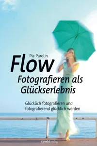 Flow – Fotografieren als Glückserlebnis_cover