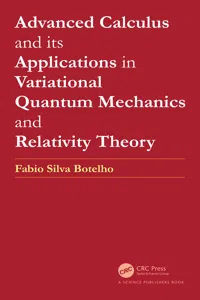 Advanced Calculus and its Applications in Variational Quantum Mechanics and Relativity Theory_cover