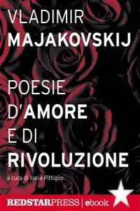Majakovskij. Poesie d'amore e di rivoluzione_cover