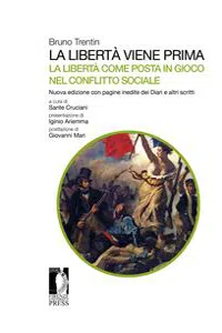 La libertà viene prima. La libertà come posta in gioco nel conflitto sociale._cover