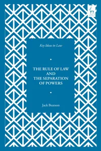 Key Ideas in Law: The Rule of Law and the Separation of Powers_cover