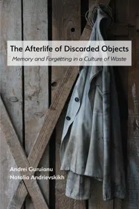 Afterlife of Discarded Objects, The_cover