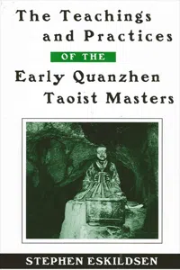 The Teachings and Practices of the Early Quanzhen Taoist Masters_cover