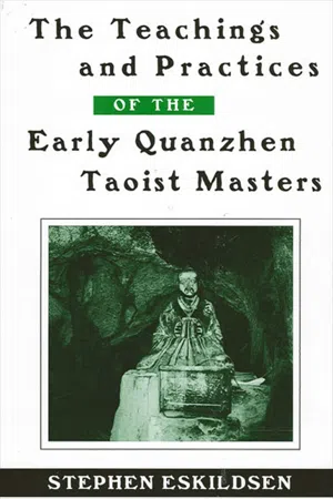 The Teachings and Practices of the Early Quanzhen Taoist Masters