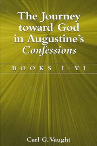 The Journey toward God in Augustine's Confessions_cover