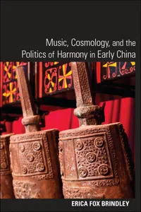 Music, Cosmology, and the Politics of Harmony in Early China_cover