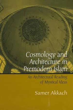 Cosmology and Architecture in Premodern Islam