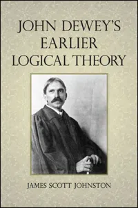 John Dewey's Earlier Logical Theory_cover