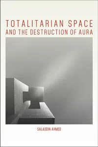 Totalitarian Space and the Destruction of Aura_cover