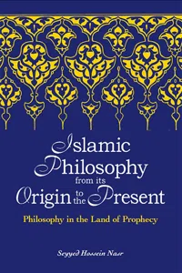 Islamic Philosophy from Its Origin to the Present_cover