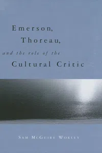 Emerson, Thoreau, and the Role of the Cultural Critic_cover