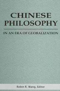 Chinese Philosophy in an Era of Globalization_cover