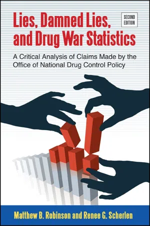 Lies, Damned Lies, and Drug War Statistics, Second Edition