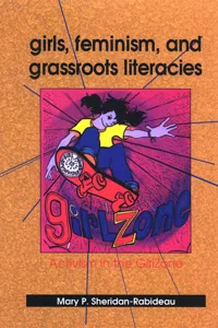 Girls, Feminism, and Grassroots Literacies_cover