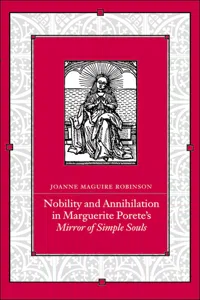 Nobility and Annihilation in Marguerite Porete's Mirror of Simple Souls_cover