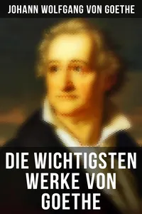 Die wichtigsten Werke von Goethe_cover