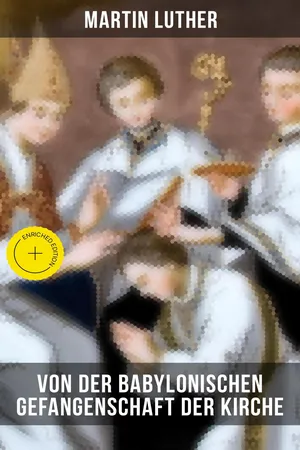 Von der Babylonischen Gefangenschaft der Kirche