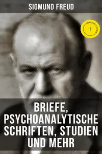 Sigmund Freud: Briefe, Psychoanalytische Schriften, Studien und mehr_cover