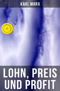 Lohn, Preis und Profit