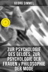 Zur Psychologie des Geldes, Zur Psychologie der Frauen & Philosophie der Mode_cover