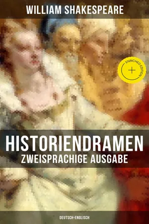 Historiendramen von William Shakespeare (Zweisprachige Ausgabe: Deutsch-Englisch)