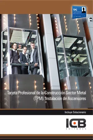 TARJETA PROFESIONAL DE LA CONSTRUCCIÓN SECTOR METAL (TPM). INSTALACIÓN DE ASCENSORES