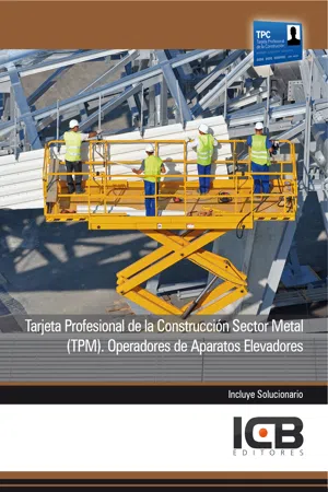 TARJETA PROFESIONAL DE LA CONSTRUCCIÓN SECTOR METAL (TPM). OPERADORES DE APARATOS ELEVADORES