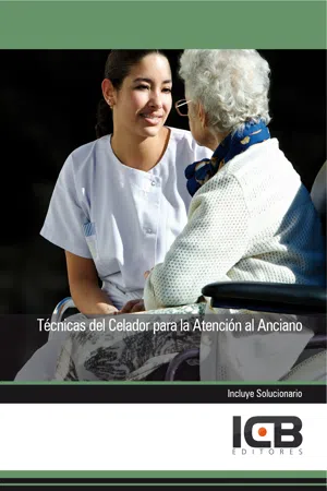 TÉCNICAS DEL CELADOR PARA LA ATENCIÓN AL ANCIANO