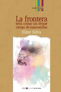 La frontera será como un tenue campo de manzanillas_cover