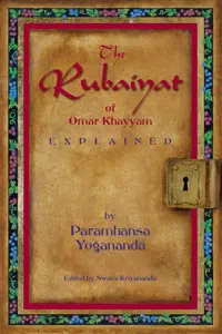 The Rubaiyat of Omar Khayyam Explained_cover