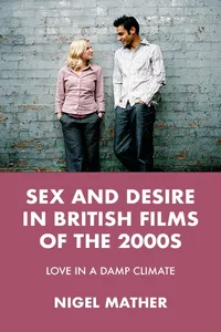Sex and desire in British films of the 2000s_cover