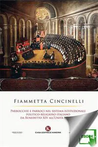 Parrocchie e parroci nel sistema istituzionale politico-religioso italiano da Benedetto XIV all'Unità d'Italia_cover