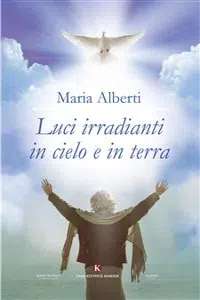 Luci irradianti in cielo e in terra_cover