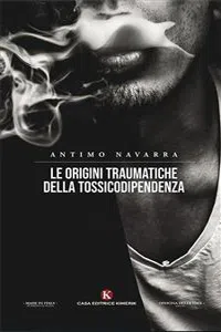 Le origini traumatiche della tossicodipendenza_cover