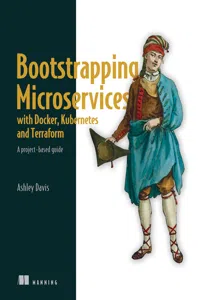 Bootstrapping Microservices with Docker, Kubernetes, and Terraform_cover