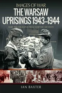 The Warsaw Uprisings, 1943–1944_cover