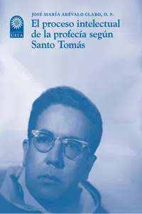 El proceso intelectual de la profecía según Santo Tomás_cover