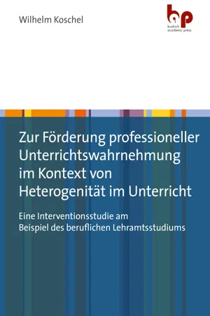 Zur Förderung professioneller Unterrichtswahrnehmung im Kontext von Heterogenität im Unterricht