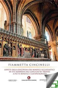 Aspetti e Disciplina dei Benefici Ecclesiastici in Età Moderna dal Concilio di Trento a Pio VI Benefici e Giuspatronato_cover