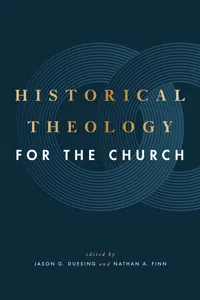 Historical Theology for the Church_cover