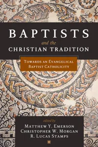 Baptists and the Christian Tradition_cover