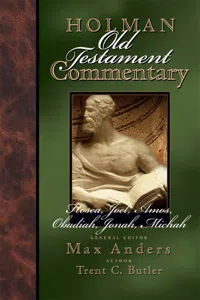 Holman Old Testament Commentary - Hosea, Joel, Amos, Obadiah, Jonah, Micah_cover