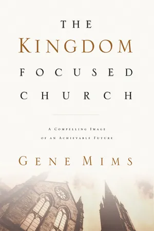 The Kingdom Focused Church